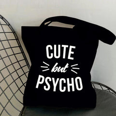CUTE BUT PSYCHO TOTE BAG BLACK